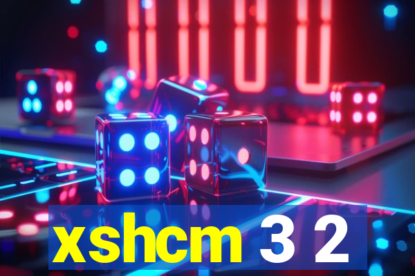 xshcm 3 2