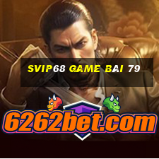 Svip68 Game Bài 79