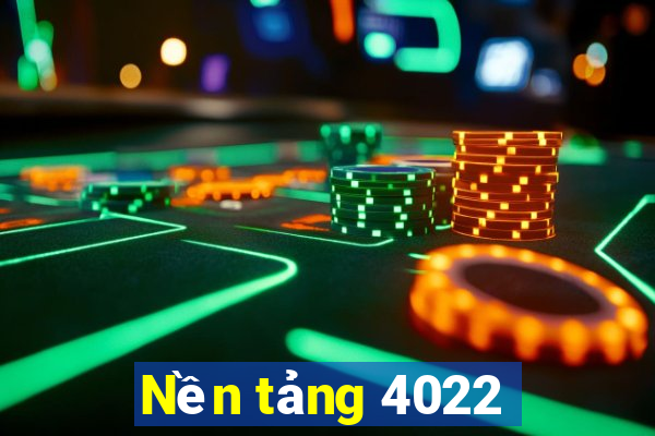 Nền tảng 4022