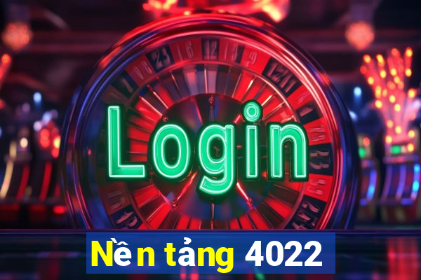 Nền tảng 4022