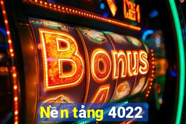 Nền tảng 4022