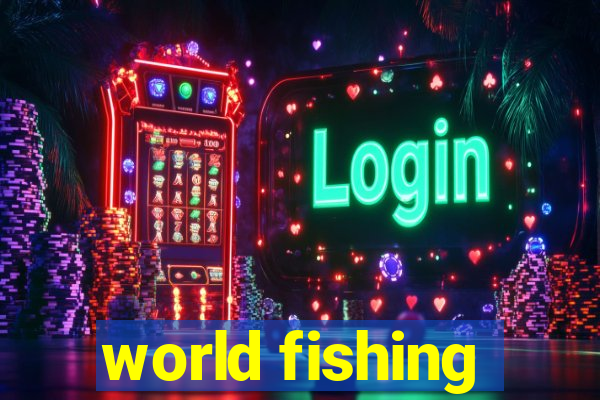 world fishing