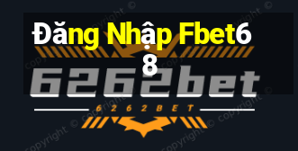 Đăng Nhập Fbet68