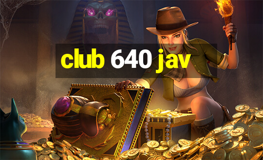 club 640 jav