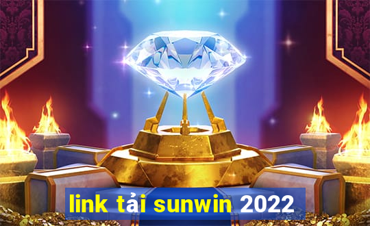 link tải sunwin 2022