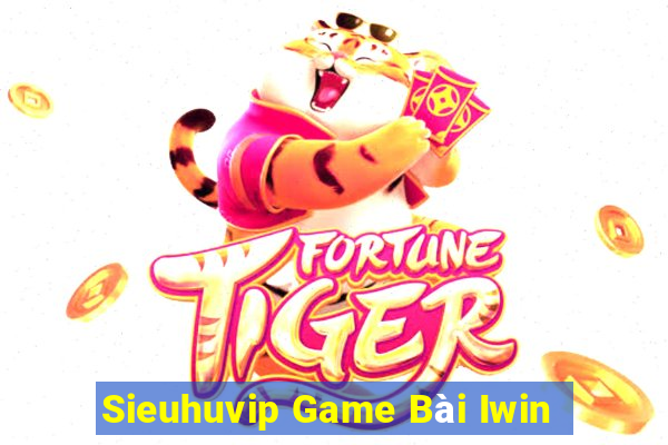 Sieuhuvip Game Bài Iwin