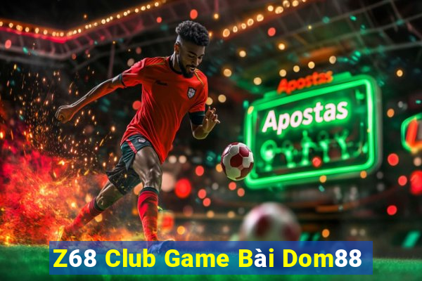 Z68 Club Game Bài Dom88