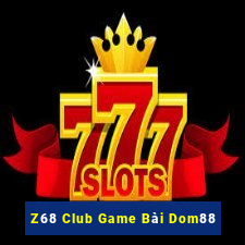 Z68 Club Game Bài Dom88