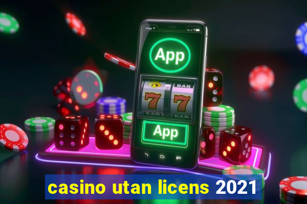 casino utan licens 2021