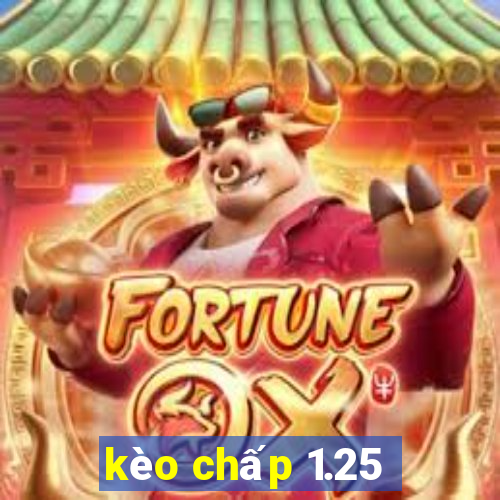 kèo chấp 1.25