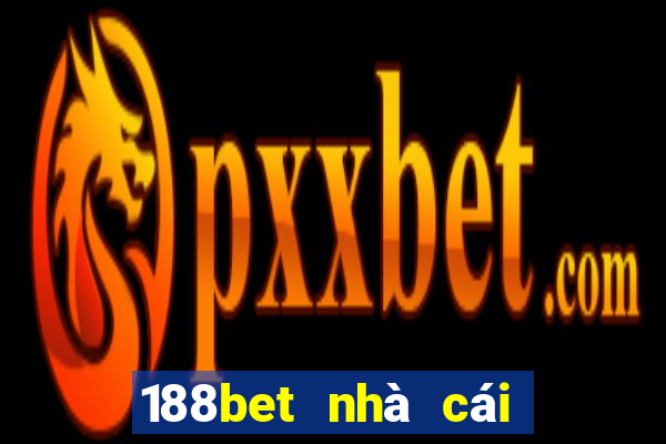 188bet nhà cái đến từ châu âu