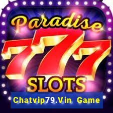 Chatvip79.Vin Game Bài B29