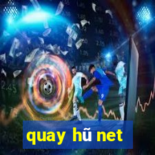 quay hũ net