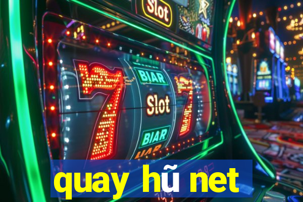 quay hũ net