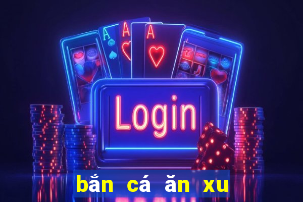 bắn cá ăn xu mod money appvn