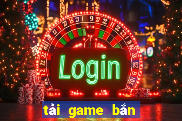 tải game bắn cá pc