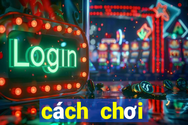 cách chơi baccarat hiệu quả nhất