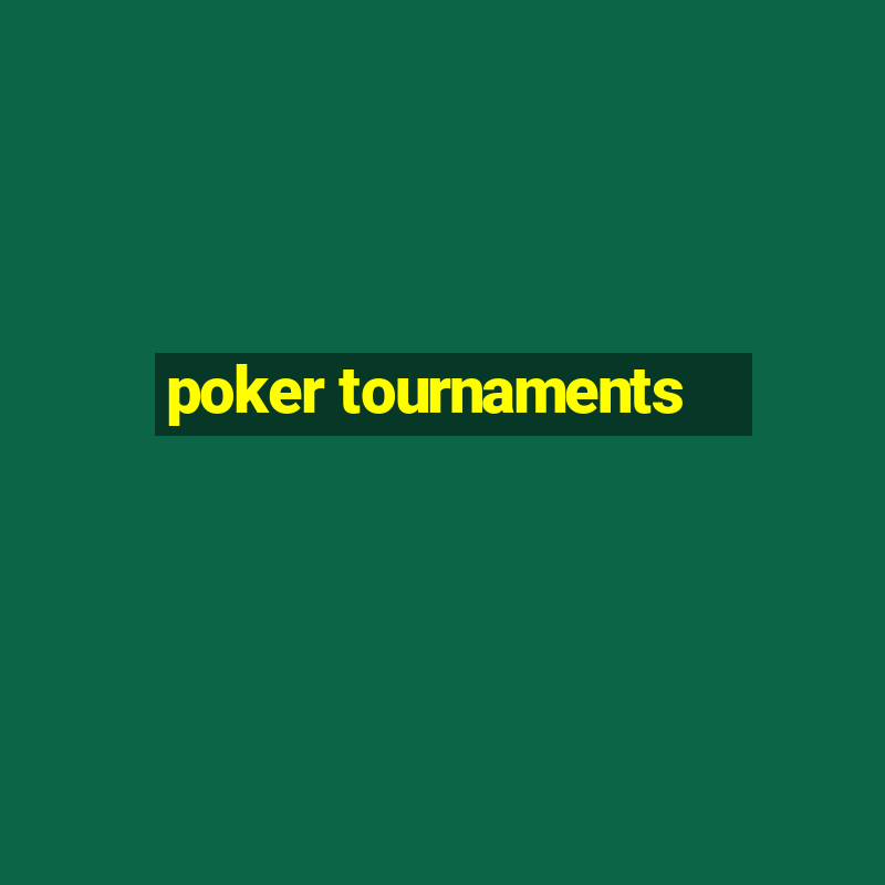 poker tournaments