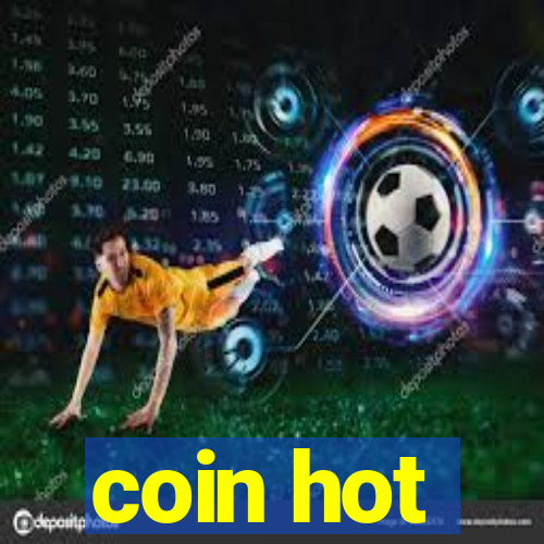 coin hot