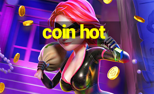 coin hot