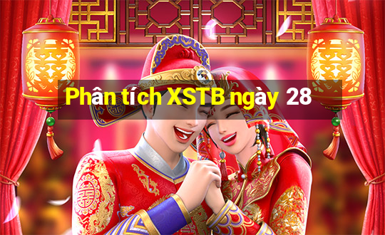 Phân tích XSTB ngày 28