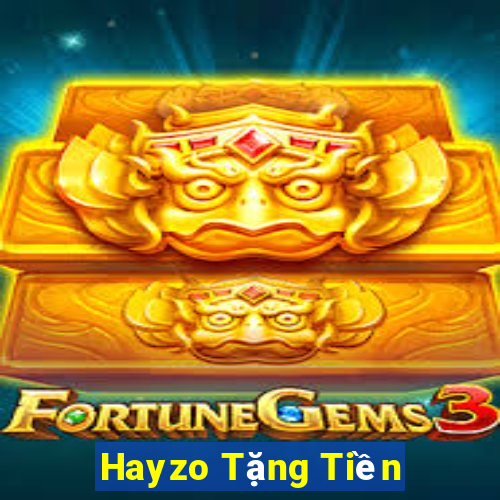 Hayzo Tặng Tiền