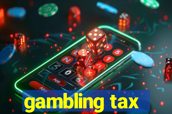 gambling tax