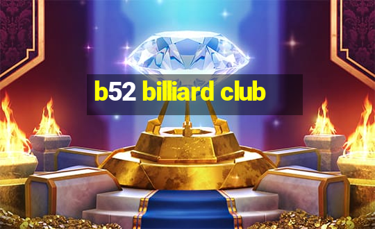 b52 billiard club