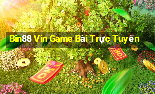 Bin88 Vin Game Bài Trực Tuyến