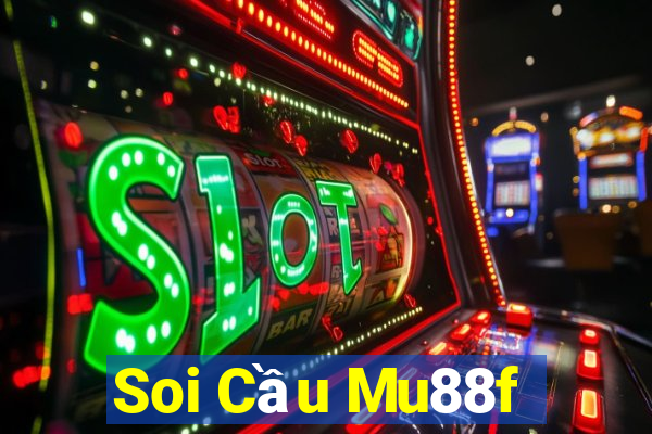 Soi Cầu Mu88f