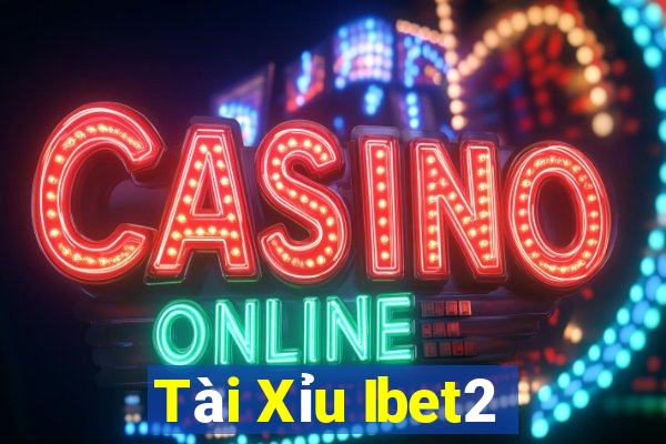 Tài Xỉu Ibet2