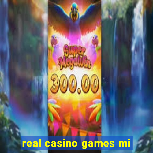 real casino games mi