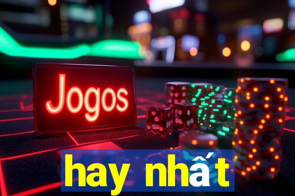 hay nhất