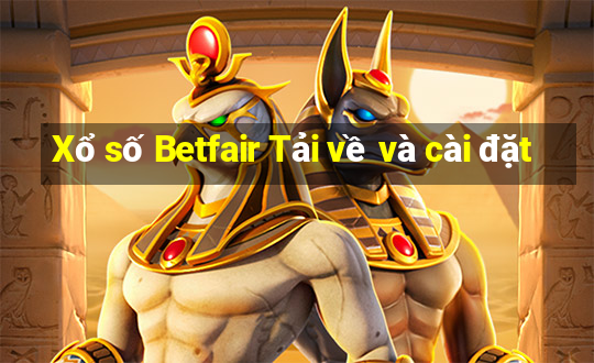 Xổ số Betfair Tải về và cài đặt