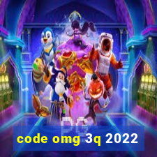 code omg 3q 2022