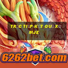 trực tiếp kết quả xổ mje