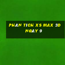 Phân tích XS Max 3D ngày 9