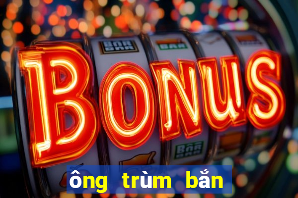 ông trùm bắn cá apk