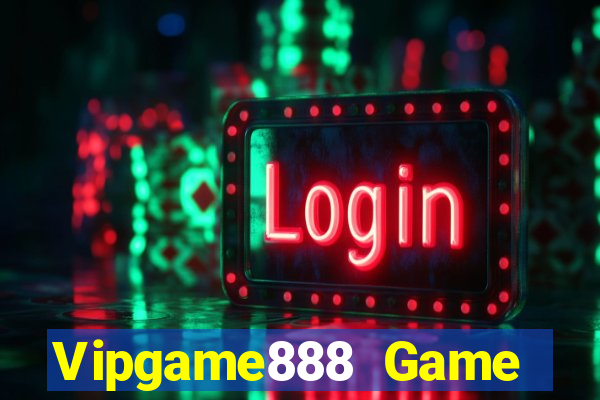 Vipgame888 Game Bài Trực Tuyến