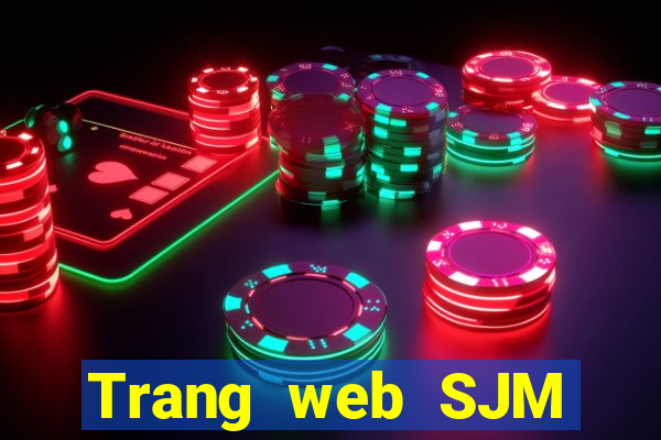 Trang web SJM đổ bộ