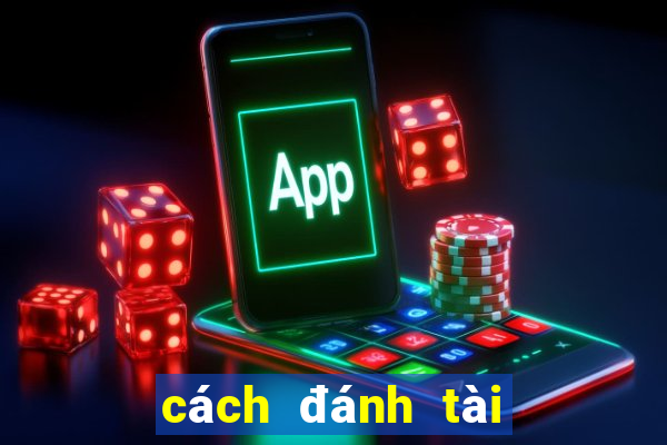 cách đánh tài xỉu tip club