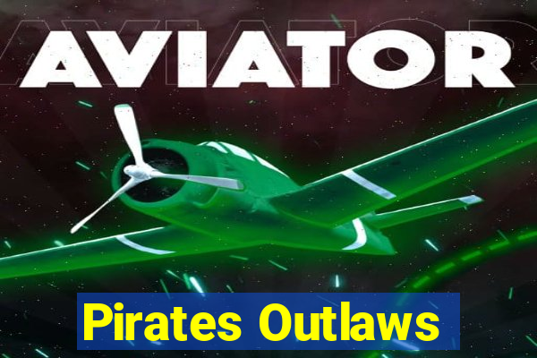 Pirates Outlaws