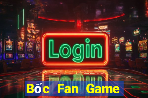 Bốc Fan Game Bài Casino