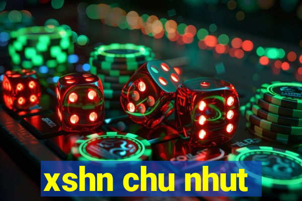 xshn chu nhut