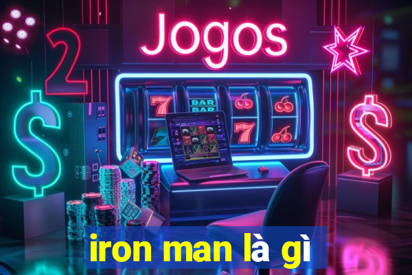 iron man là gì