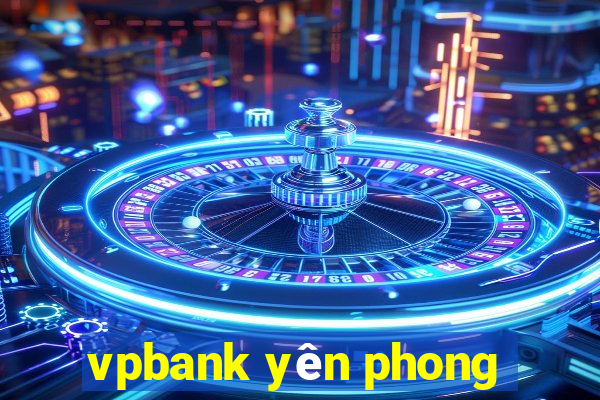 vpbank yên phong