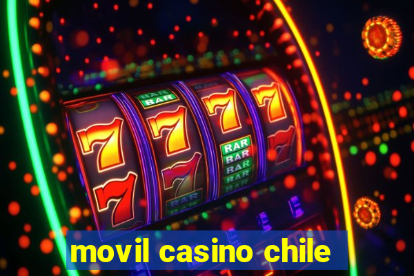 movil casino chile