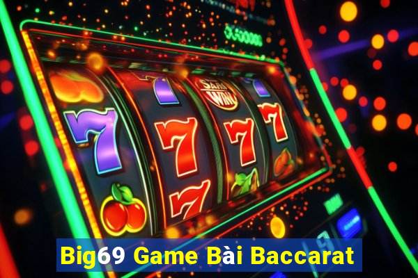 Big69 Game Bài Baccarat