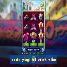 code yugi h5 vĩnh viễn