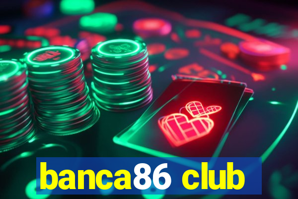 banca86 club